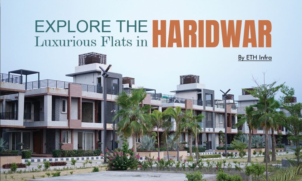 Luxurious flats in Haridwar